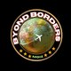 BYOND BORDERS
