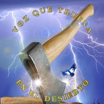 VOZ QUE TRUENA EN EL DESIERTO