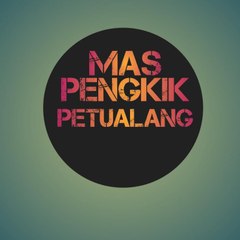 mas pengkik petualang