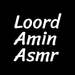 Loord Amin Asmr