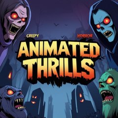 Animated Thrills