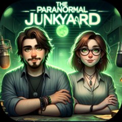 The Paranormal Junkyard [LIVE]