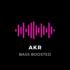 Akr Bass Boosted