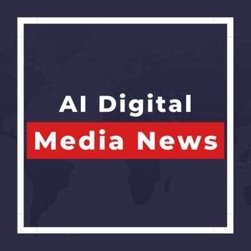 AI Digital Media News