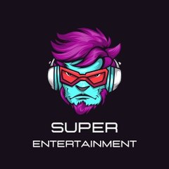 Super Entertainment