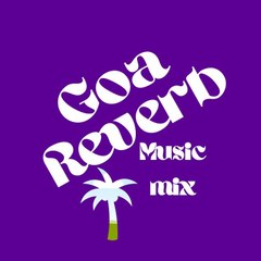 Goa Reverb  Music Mix