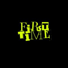 First Time