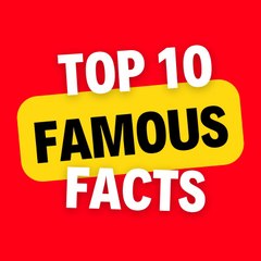 Top10 Famous Facts