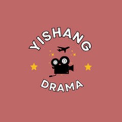 Yishang Drama