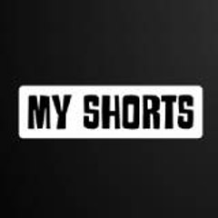 My Shorts