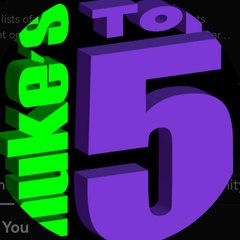 Nuke's Top 5