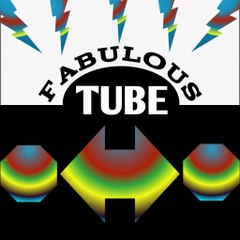 Fabulous Tube