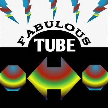 Fabulous Tube