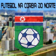 Futebol na Coreia do Norte