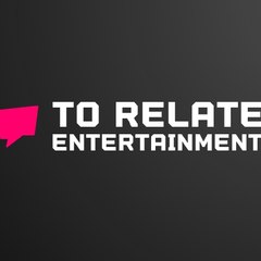 TO RELATE ENTERTAIMENT