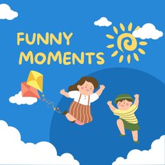 Funny Moments