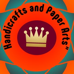 "Handicrafts and Paper Arts"