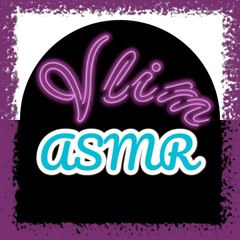 ASMR Vlim