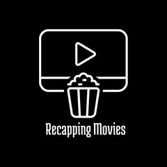 Recapping Movies