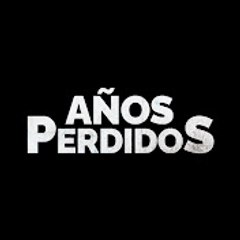 Años Perdidos - Kaybolan Yıllar