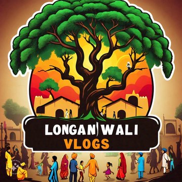 Longanwali Vlogs