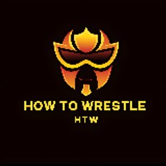 How To Wrestle (HTW)