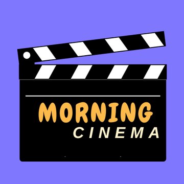 Morning CInema