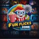 Funflicks Zone