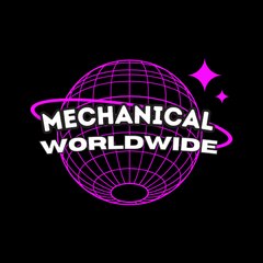 Mechanical worldwide