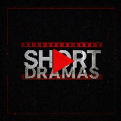 Short Dramas