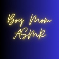 Boy Mom ASMR