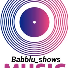 Babblu shows