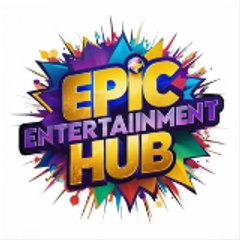 Epic Entertainment Hub