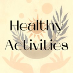 Healthy Activities