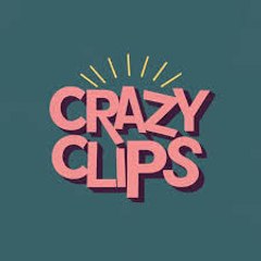 Crazy Clips