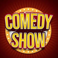 COMEDY SHOW