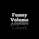 Funny Volume