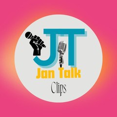 Jan Talk Clips