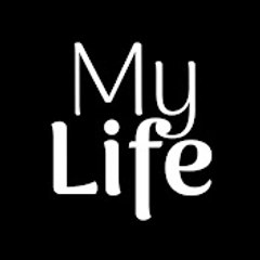 My Life - Benim Hayatım