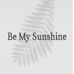 Be My Sunshine - Ada Masalı