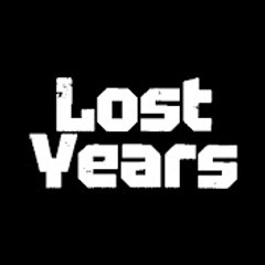 Lost Years - Kaybolan Yıllar