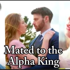 Mate to the Alpha King [ Full EPISODE ]