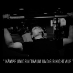 Kämpf um dein Traum und gib nicht auf