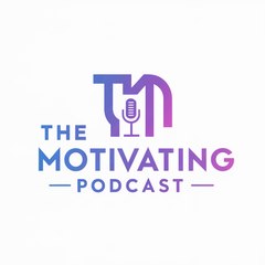 The Motivating Podcast