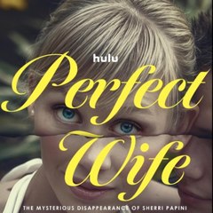 Perfect Wife Documentary [ Sherri Papini ]