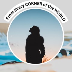 From Every CORNER of the WORLD