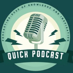 Quick Podcast