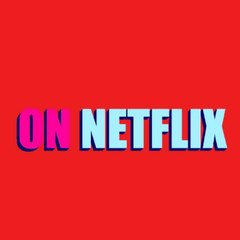 ON NETFLIX