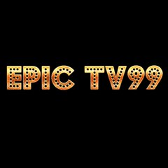 Epic TV99
