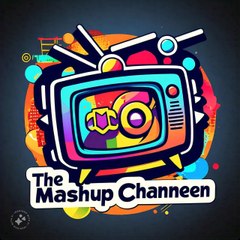 The Mashup Channel
